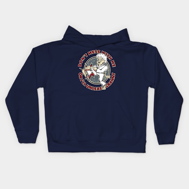 Don't mess with granny! Kids Hoodie by dkdesigns27